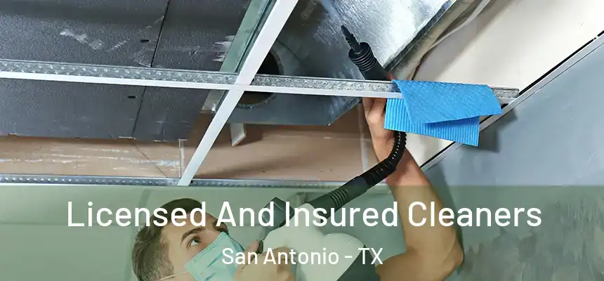 Licensed And Insured Cleaners San Antonio - TX
